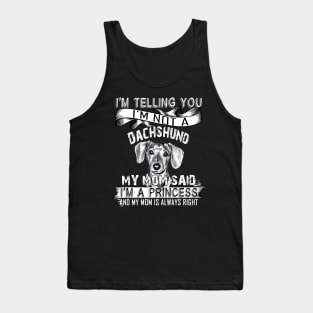 I'm telling you i'm not a dachshund Tank Top